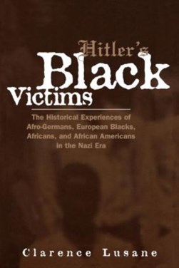 Hitler's black victims by Clarence Lusane