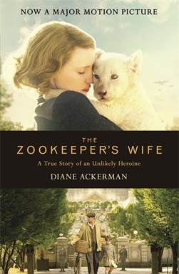 Zookeepers Wife (Film Tie In) P/B by Diane Ackerman