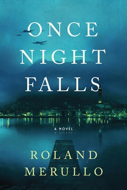 Once Night Falls by Roland Merullo