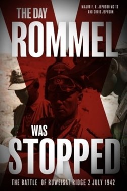 The day Rommel was stopped by F. R. Jephson