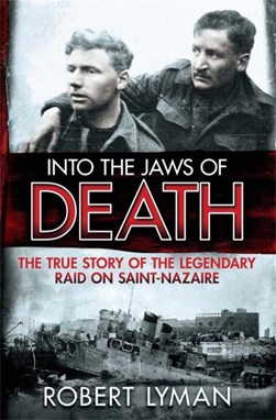 Into the jaws of death by Robert Lyman