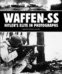 Waffen-SS by Christopher Ailsby