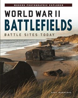 World War II battlefields by Paul Woodadge