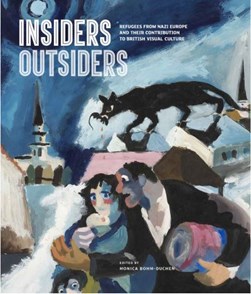 Insiders outsiders by Monica Bohm-Duchen