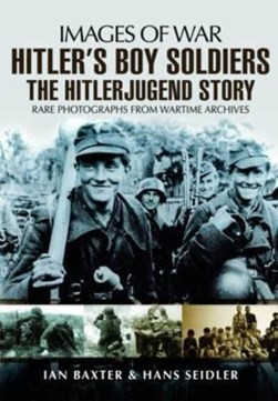 Hitler's boy soldiers by Hans Seidler