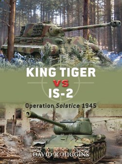 King Tiger vs IS-2 by David R. Higgins