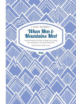When men & mountains meet by H. W. Tilman