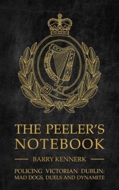 The Peeler's notebook by Barry Kennerk