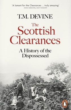 The Scottish Clearances by T. M. Devine