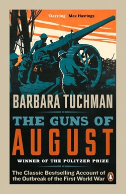 The guns of August by Barbara W. Tuchman