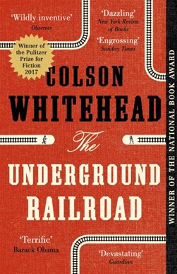 Underground Railroad P/B by Colson Whitehead