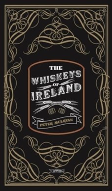 Whiskeys of Ireland H/B by Peter Mulryan
