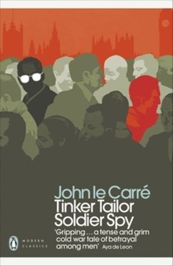 Tinker tailor soldier spy by John Le Carré