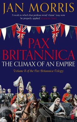 Pax Britannica by Jan Morris