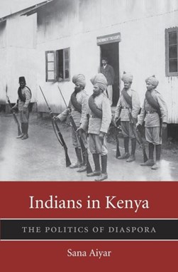 Indians in Kenya by Sana Aiyar