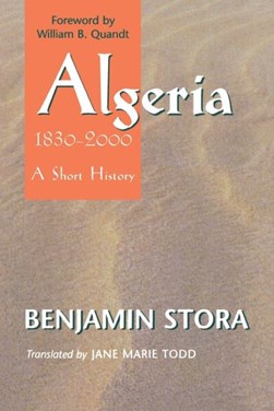 Algeria, 1830-2000 by Benjamin Stora