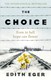 The choice by Edith Eva Eger