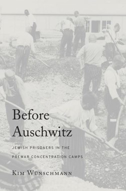 Before Auschwitz by Kim Wünschmann