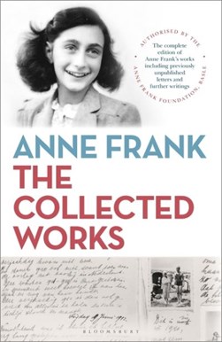 Anne Frank The Collected Works H/B by Anne Frank