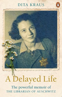 A delayed life by Dita Kraus