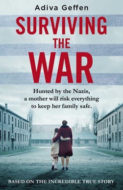 Surviving the war by Adiva Geffen