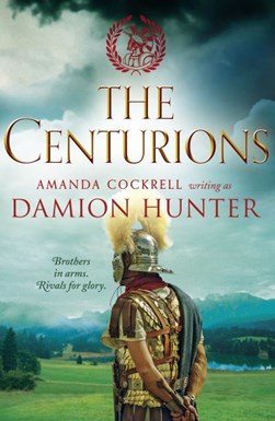 The centurions by Damion Hunter