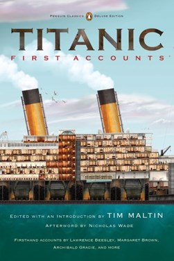 Titanic, first accounts by Tim Maltin
