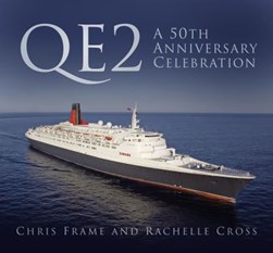 QE2 - a 50th anniversary celebration by Chris Frame