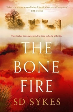 The bone fire by S. D. Sykes