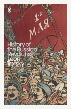 The history of the Russian Revolution by Leon Trotsky