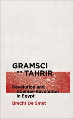 Gramsci on Tahrir by Brecht De Smet