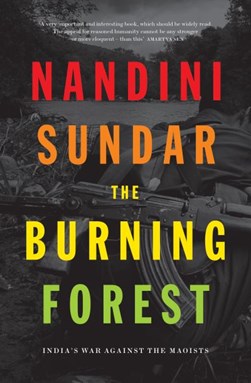 The burning forest by Nandini Sundar