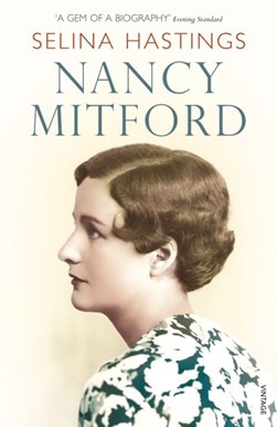 Nancy Mitford by Selina Hastings