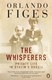 The whisperers by Orlando Figes