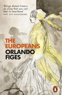 The Europeans by Orlando Figes