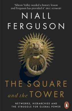 Square And The Tower P/B by Niall Ferguson