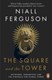 Square And The Tower P/B by Niall Ferguson