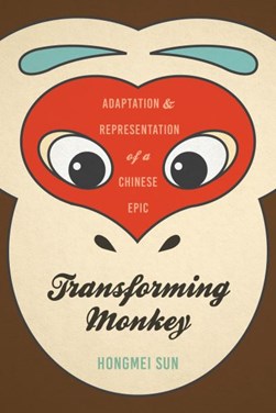 Transforming Monkey by Hongmei Sun
