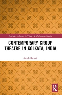 Contemporary group theatre in Kolkata, India by Arnab Banerji