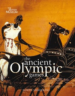 The ancient Olympic Games by Judith Swaddling