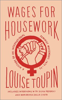 Wages for housework by Louise Toupin