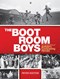 The Boot Room boys by Peter Hooton