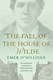 Fall Of The House Of Wilde P/B by Emer O'Sullivan