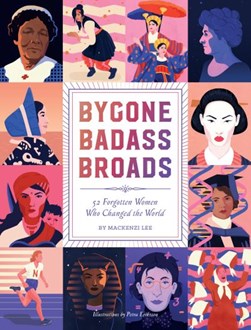 Bygone Badass Broads H/B by Mackenzi Lee