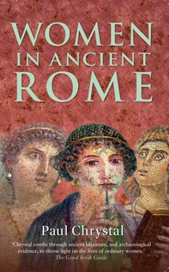 Women in ancient Rome by Paul Chrystal