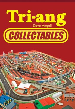 Tri-ang collectables by Dave Angell