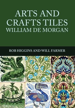 Arts and crafts tiles by Rob Higgins
