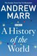 A history of the world by Andrew Marr