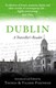 Dublin: A Travellers Reader  P/B by Valerie Pakenham