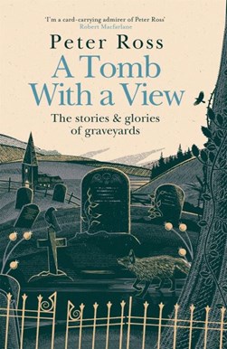 A tomb with a view by Peter Ross